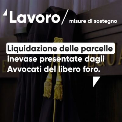 Avvocati del libero foro – Liquidazione delle parcelle inevase