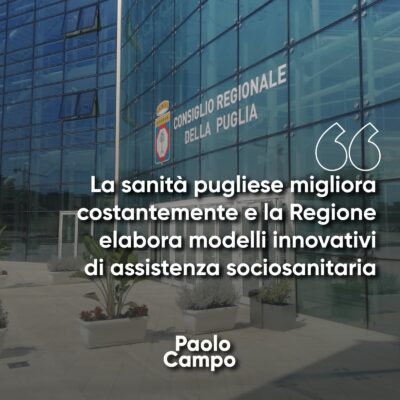 La sanità pugliese migliora costantemente e la Regione elabora modelli innovativi di assistenza sociosanitaria