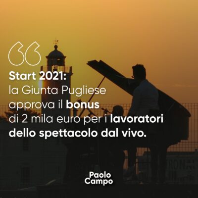 Start 2021: la Giunta regionale pugliese approva il bonus di 2 mila euro per i lavoratori dello spettacolo dal vivo