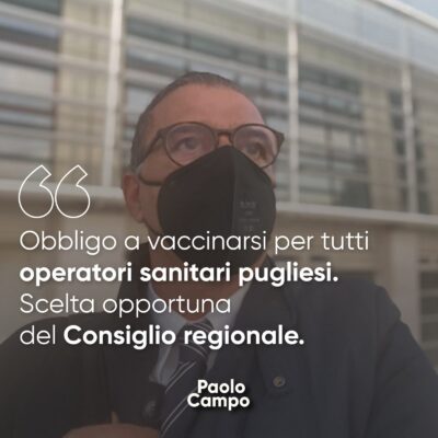 Gli operatori sanitari pugliesi sono obbligati a vaccinarsi. Scelta opportuna del Consiglio regionale