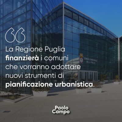 La Regione Puglia finanzierà i comuni che vorranno adottare nuovi strumenti di pianificazone urbanistica