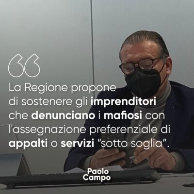 La Regione propone di sostenere gli imprenditori che denunciano i mafiosi con l’assegnazione preferenziale di appalti o servizi sotto soglia