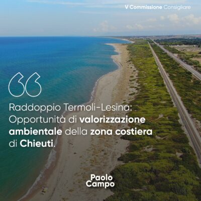 Raddoppio Termoli-Lesina: opportunità di valorizzazione ambientale della zona costiera di Chieuti